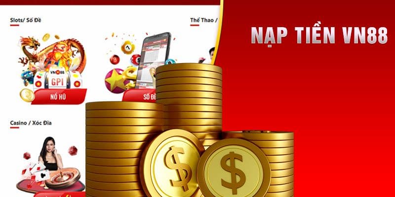 Khám phá các hình thức nạp tiền đang có tại đây